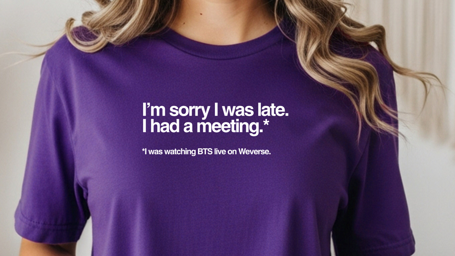 “I’m Sorry I Was Late, I Was in a Meeting – Watching BTS Live on Weverse” T-Shirt | ARMY Fan Tee